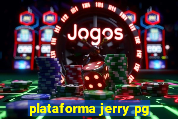 plataforma jerry pg